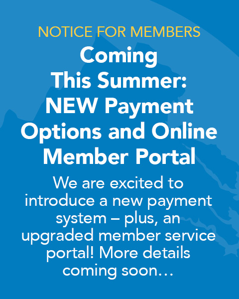 Coming This Summer: New Payment Options and Online Member Portal